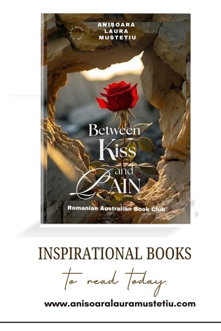 Between Kiss and Pain – A Romantic Drama by  Anișoara Laura Mustețiu