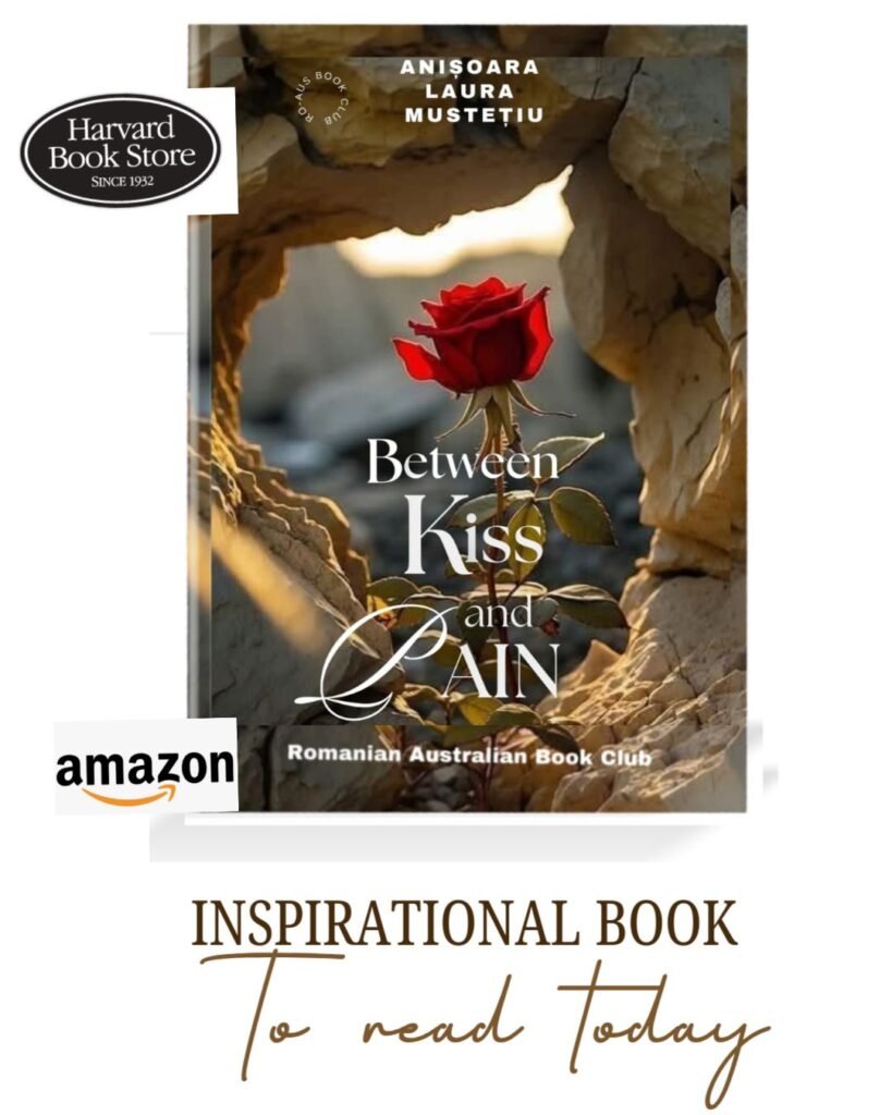 The book "Between Kiss and Pain" by Anisoara Laura Mustetiu The book "Between Kiss and Pain" by Anisoara Laura Mustetiu